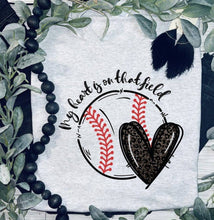 Load image into Gallery viewer, My heart is on that Field Tee (Baseball-curvy collection also)
