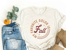Load image into Gallery viewer, FALL is my Favorite Color Tee

